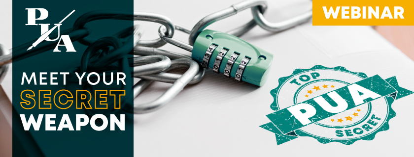 PUA: Meet Your Secret Weapon Webinar
