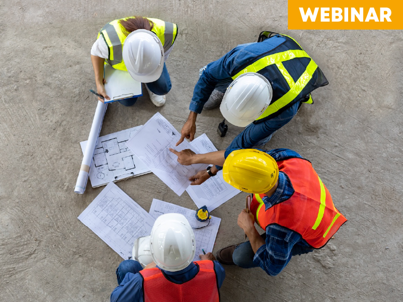 Contractors looking at building plans with text: Webinar
