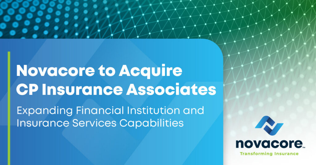 Novacore to Acquire CP Insurance Associates, Expanding Financial Institution and Insurance Services Capabilities