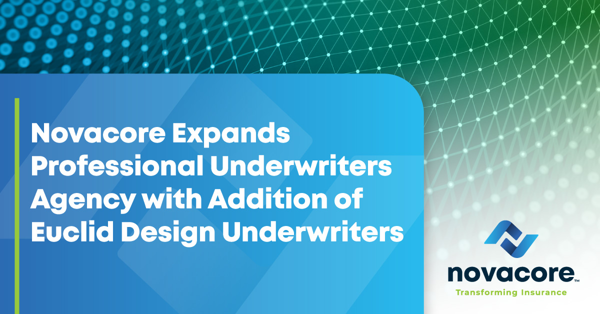 Novacore Expands Professional Underwriters Agency with Addition of Euclid Design Underwriters