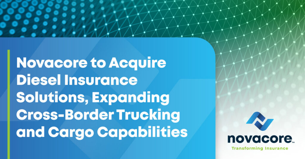 Novacore logo with text: Novacore to Acquire Diesel Insurance Solutions, Expanding Cross-Border Trucking and Cargo Capabilities