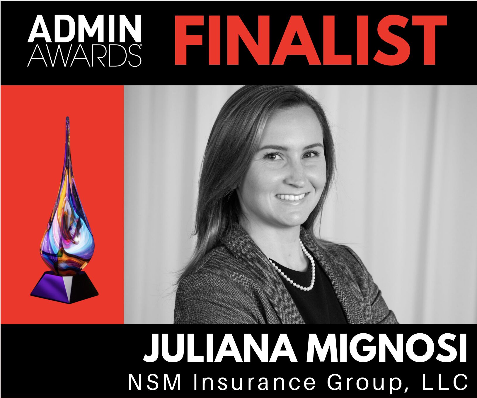 Headshot of Juliana Mignosi with the text Admin Awards Finalist and an image of the award statue in a red color block Headshot of Juliana Mignosi with the text Admin Awards Finalist and an image of the award statue in a red color block